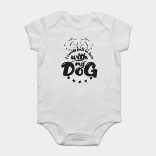 I really fall in love with my dog Baby Bodysuit